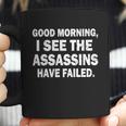 Good Morning Assassins Failed Coffee Mug