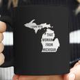 We Got Good I Stand With That Woman From Michigan Gretchen Whitmer Coffee Mug