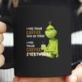 Grinch Coffee Coffee Mug