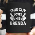 This Guy Loves His Brenda Shirt Coffee Mug