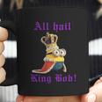 All Hail King Bob Bob MinionShirt Coffee Mug