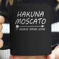 Hakuna Moscato Funny Wine Lovers Women Men Coffee Mug