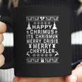 Happy Crimus Its Chrismun Merry Crisis Merry Chrysler Coffee Mug