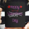 Happy Singles Day Valentines Romantic Coffee Mug