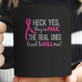 Heck Yes They Are Fake Ladies Coffee Mug