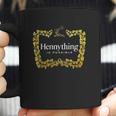 Hennything When The Hennys In The System Henny Parody Parody Gifts Coffee Mug