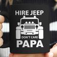 Hire Jeep Dont Care Papa Coffee Mug