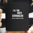 The Hot Psychotic Dominican Coffee Mug