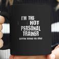 A Hot Psychotic Personal Trainer Warning You Funny Gift Coffee Mug