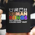 Human Beings 100 Percent Organic Colors May Vary Coffee Mug