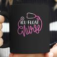 Icu Float Nurse Floating Intensive Care Unit Float Nursing Coffee Mug