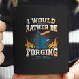 Id Rather Be Forging Forge Coffee Mug