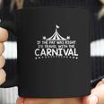 Id Travel With The Carnival Coffee Mug