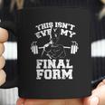 This Isnt Even My Final Form Gym Workout Lifting Weights By Geekmerch Shirt Coffee Mug