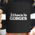 Ithaca Is Gorges T-Shirt Coffee Mug