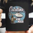 Its The Catalina Wine Mixer Funny Movie Quote Tee Coffee Mug