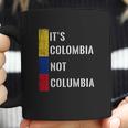 Its Colombia Not Columbia Cute Colombian Coffee Mug