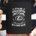 Its Ok Lexus Coffee Mug