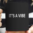 Its A Vibe Cool Saying And Lyrics Fashion Rap T-Shirt Coffee Mug