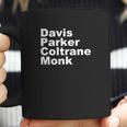 Jazz Players NamesShirt Miles Davis Monk Vinyl Parker Coffee Mug