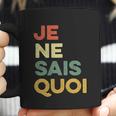 Je Nai Sais Quoi Funny French Idiom France Francais Frances Gift Coffee Mug