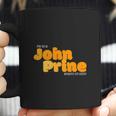 I Am In A John Prine State Of Mind Coffee Mug