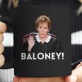 Judge Judy Baloney Coffee Mug