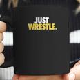 Just Wrestle Tees By Chalktalk Sports Coffee Mug