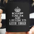 Keep Calm And Listen To Keith Urban Coffee Mug