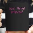 Knaughty Knickers Deep Throat Princess Oral Queen Coffee Mug