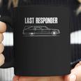 I Last Responder Undertaker Coffee Mug