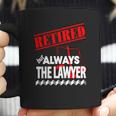 Lawyer - Retired But Always The Lawyer - Mens T-Shirt By American Apparel Coffee Mug