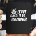 Leave It To Beaner T-Shirt Coffee Mug