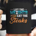 Lift Weight Eat Steaks Meat Eater Carnivore Lifting Coffee Mug