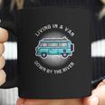 Living In A Van Down By The River Funny Nomad Gift Coffee Mug