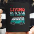 Living In A Van Down By The River L Nomad Road Trip Travel Coffee Mug