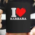 I Love Barbara Coffee Mug