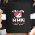 I Love Mma I Love The Sport Of It Coffee Mug