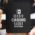 Lucky Casino Shirt Do Not Wash Coffee Mug