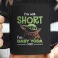 The Mandalorian I’M Not Short I’M Baby Yoda Coffee Mug