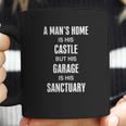 Mechanics A Mans Home Is His Castle But His Garage Is His Sanctuary Coffee Mug