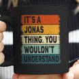 Mens Its A Jonas Thing - Jonas Name Personalized Coffee Mug