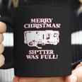 Merry Christmas Shitter Was Full Coffee Mug