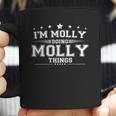 Im Molly Doing Molly Things Coffee Mug