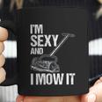 I Mow It Lawn Mowing Landscapers Coffee Mug