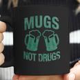 Mugs Not Drugs Coffee Mug