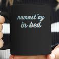 Namastay In Bed Coffee Mug