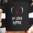 No Lives Matter Red Eyes Death Hilarious Halloween Coffee Mug