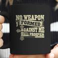 No Weapon Formed Against Me Shall Prosper Christian T-Shirt Coffee Mug