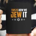 This Is Not How We Jew It Funny Holiday Coffee Mug